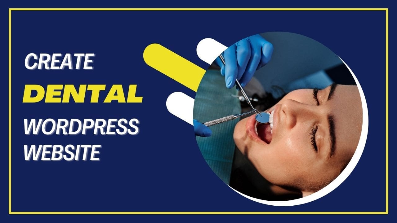 How to Create a Dental / Dentist Website with WordPress?